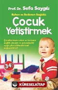 Çocuk Yetiştirmek/Ruhen ve Bedenen Sağlıklı