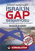 İstihbarat Raporlarına Göre İsrail'in Gap Senaryosu