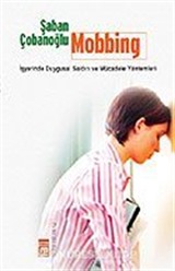 Mobbing/İşyerinde Duygusal Saldırı ve Mücadele Yöntemleri