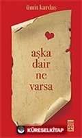 Aşka Dair Ne Varsa