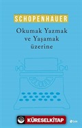 Okumak Yazmak ve Yaşamak Üzerine