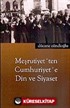 Meşrutiyet'ten Cumhuriyet'e Din ve Siyaset