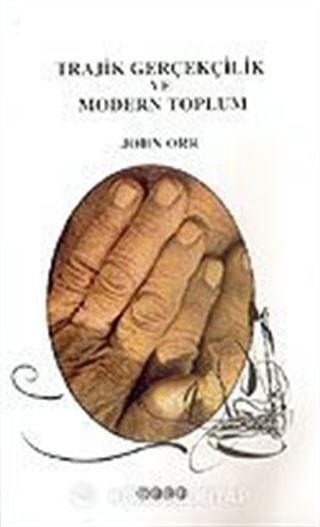 Trajik Gerçekçilik ve Modern Toplum