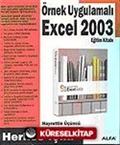 Örnek Uygulamalı Excel 2003 Eğitim Kitabı/Herkes İçin!