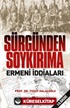 Sürgünden Soykırıma Ermeni İddaları