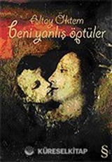 Beni Yanlış Öptüler