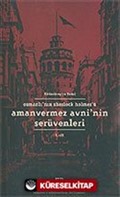 Amanvermez Avni'nin Serüvenleri Cilt.1/Osmanlı'nın Sherlock Holmes'ü