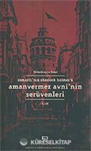 Amanvermez Avni'nin Serüvenleri Cilt.1/Osmanlı'nın Sherlock Holmes'ü