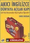 Akıcı İngilizce/Dünyaya Açılan Kapı/Çok Para Harcamadan Nasıl İngilizce Öğrenilir?