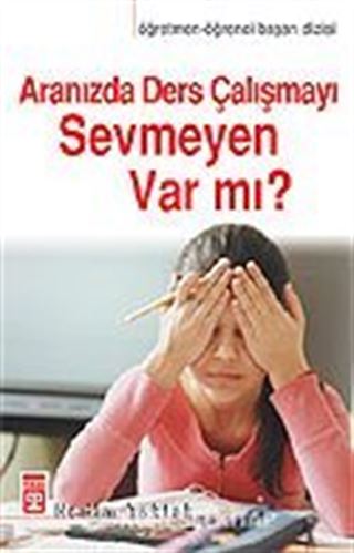 Aranızda Ders Çalışmayı Sevmeyen Var mı?
