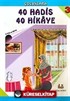 40 Hadis 40 Hikaye 3 (5 Yaş ve Üstü) Büyük Boy