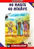 40 Hadis 40 Hikaye 1 (5 Yaş ve Üstü) Büyük Boy