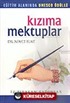 Kızıma Mektuplar