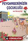 Peygamberimiz Çocukluğu ve Gençliği (Kitap Boy)