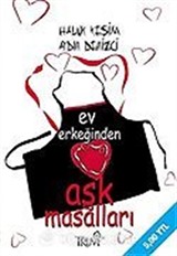 Ev Erkeğinden Aşk Masalları