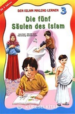 Den Islam Malend Lernen 3 Die fünf Säulen des Islam (Boyamalı İslamın Şartları)