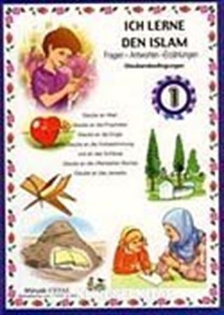 Ich Lerne Den Islam 1-Glaubensbedıngungen (Dinimi Öğreniyorum 1)