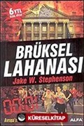 Brüksel Lahanası/Avrupa'nın Kaderi Türk Emniyeti'nin Elinde!