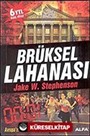 Brüksel Lahanası/Avrupa'nın Kaderi Türk Emniyeti'nin Elinde!