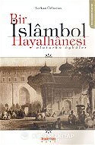 Bir İslambol Hayalhanesi Alaturka Öyküler