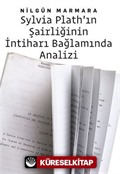 Sylvia Plath'ın Şairliğinin İntiharı Bağlamında Analizi