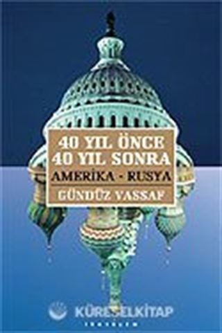 Amerika-Rusya 40 Yıl Önce, 40 Yıl Sonra