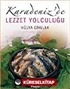 Karadeniz'de Lezzet Yolculuğu