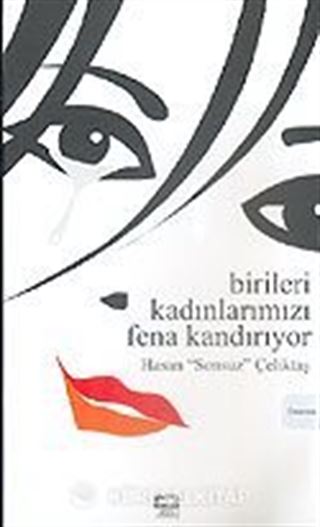 Birileri Kadınlarımızı Fena Kandırıyor