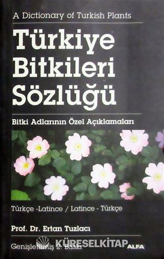 Türkiye Bitkileri Sözlüğü/Türkçe-Latince/Latince-Türkçe/Bitki Adlarının Özel Açıklamaları