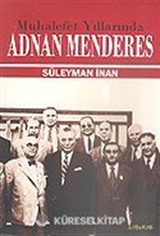Muhalefet Yıllarında Adnan Menderes