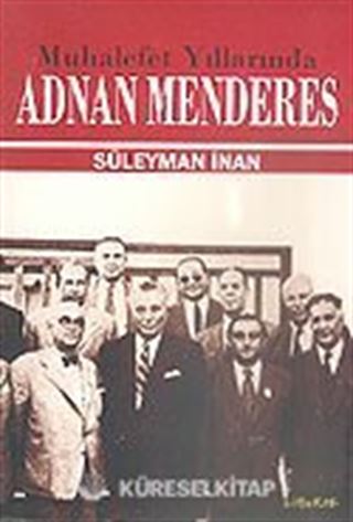 Muhalefet Yıllarında Adnan Menderes