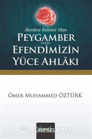 Peygamber (s.a.v.) Efendimizin Yüce Ahlakı (Cep Boy)