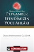 Peygamber (s.a.v.) Efendimizin Yüce Ahlakı (Cep Boy)