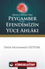 Peygamber (s.a.v.) Efendimizin Yüce Ahlakı (Cep Boy)