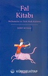 Fal Kitabı Melhemeler ve Türk Halk Kültürü