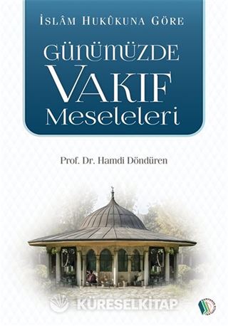 Günümüzde Vakıf Meseleleri