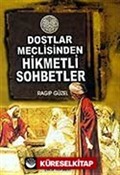 Dostlar Meclisinden Hikmetli Sohbetler