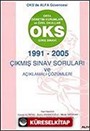 OKS Giriş Sınavı 1991-2005 Çıkmış Sınav Soruları ve Açıklamalı Çözümleri