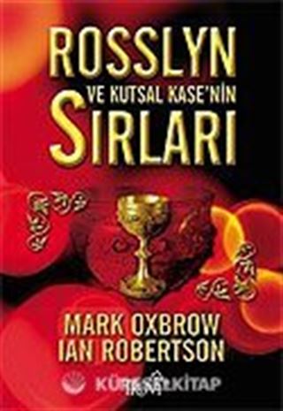 Rosslyn ve Kutsal Kase'nin Sırları