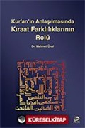 Kur'an'ın Anlaşılmasında Kıraat Farklılıklarının Rolü