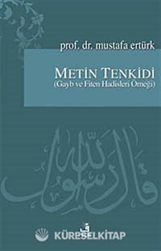 Metin Tenkidi (Gayb ve Fiten Hadisleri Örneği)
