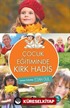 Çocuk Eğitiminde Kırk Hadis