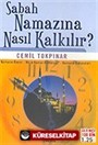 Sabah Namazına Nasıl Kalkılır? (Cep Boy)