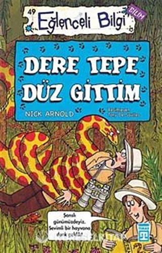 Dere Tepe Düz Gittim