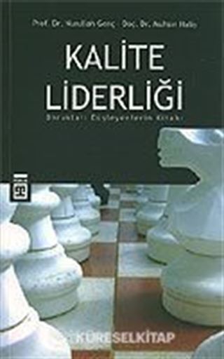 Kalite Liderliği/Dorukları Düşleyenlerin Kitabı