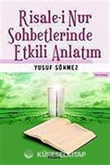 Risale-i Nur Sohbetlerinde Etkili Anlatım