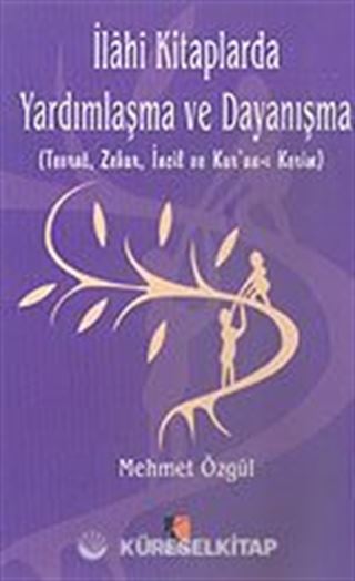 İlahi Kitaplarda Yardımlaşma ve Dayanışma/Tevrat, Zebur, İncil ve Kur'an-ı Kerim