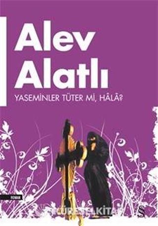 Yaseminler Tüter mi, Hala?