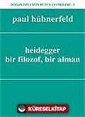 Heidegger, Bir Filozof, Bir Alman