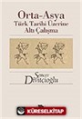 Orta-Asya Türk Tarihi Üzerine Altı Çalışma